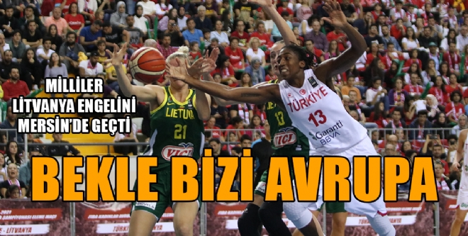 FIBA 2021 Avrupa ampiyonas Elemeleri E Grubu ikinci hafta manda Mersinde Litvanyay konuk eden A Milli Kadn Basketbol Takm, rakibini 74-51 malup etti.