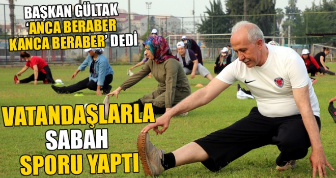 Akdeniz Belediye Bakan Muhammet Mustafa Gltak, salkl bir yaam iin balatlan ve youn ilgi gren sabah sporunda vatandalarla birlikte spor yapt. 