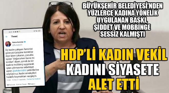 HDP Mersin Milletvekili Fatma Kurtulann yapt sosyal medya paylam byk tepki ekti. 